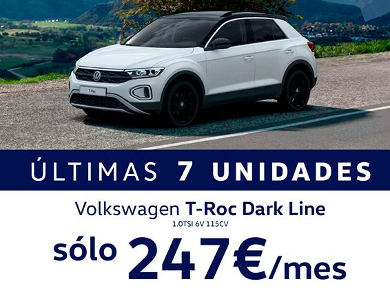 VOLKSWAGEN T-ROC DARK LINE POR 247€ AL MES