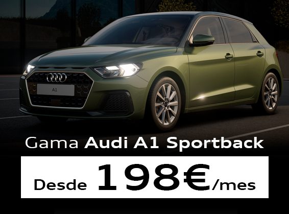 GAMA AUDI A1 SPORTBACK DESDE 198€ AL MES - ENTRADA 7.600€